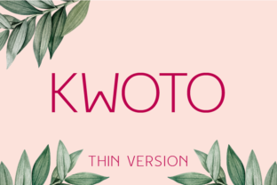 Kwoto Thin: A Font for Modern Campaigns