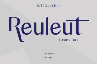 Reuleut: A Luxurious Sans Serif